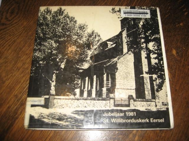Jubeljaar 1981 st.willibrorduskerk eersel, Boeken, Geschiedenis | Stad en Regio, Ophalen of Verzenden, 20e eeuw of later, Gelezen