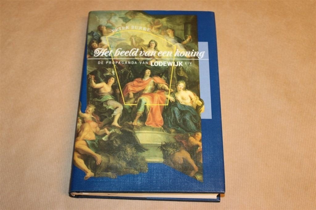 Het Beeld van een Koning — De Propaganda van Lodewijk XIV, Ophalen of Verzenden, Gelezen
