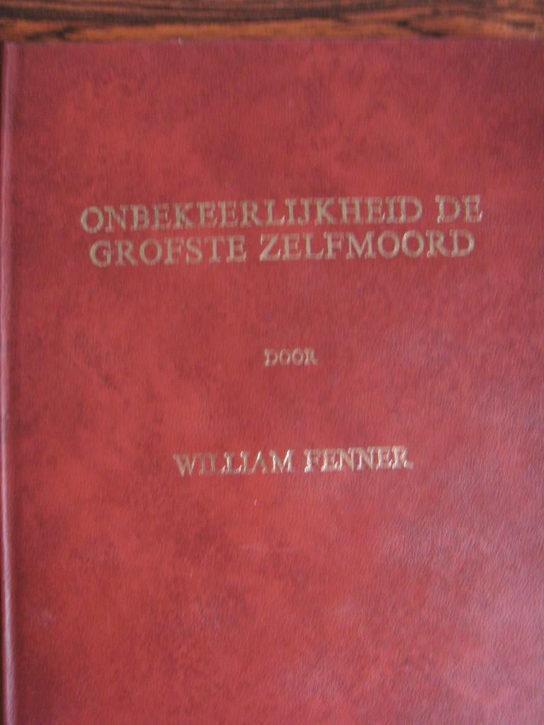 Onbekeerlijkheid  de grofste zelfmoord, William Fenner., Ophalen of Verzenden, Nieuw, William Fenner, Christendom | Protestants