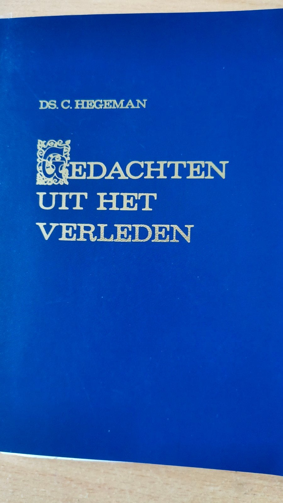 Gedachten uit het verleden. Ds C Hegeman, Ophalen of Verzenden, Zo goed als nieuw, Ds C Hegeman, Christendom | Protestants