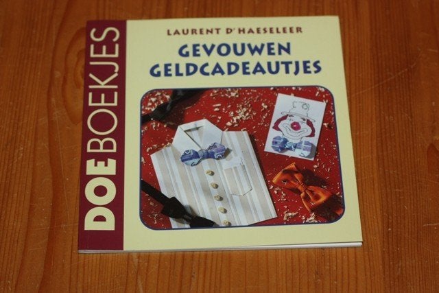 Gevouwen geldcadeautjes - D'Haeseleer - doe0934, Ophalen of Verzenden, Zo goed als nieuw, Overige onderwerpen