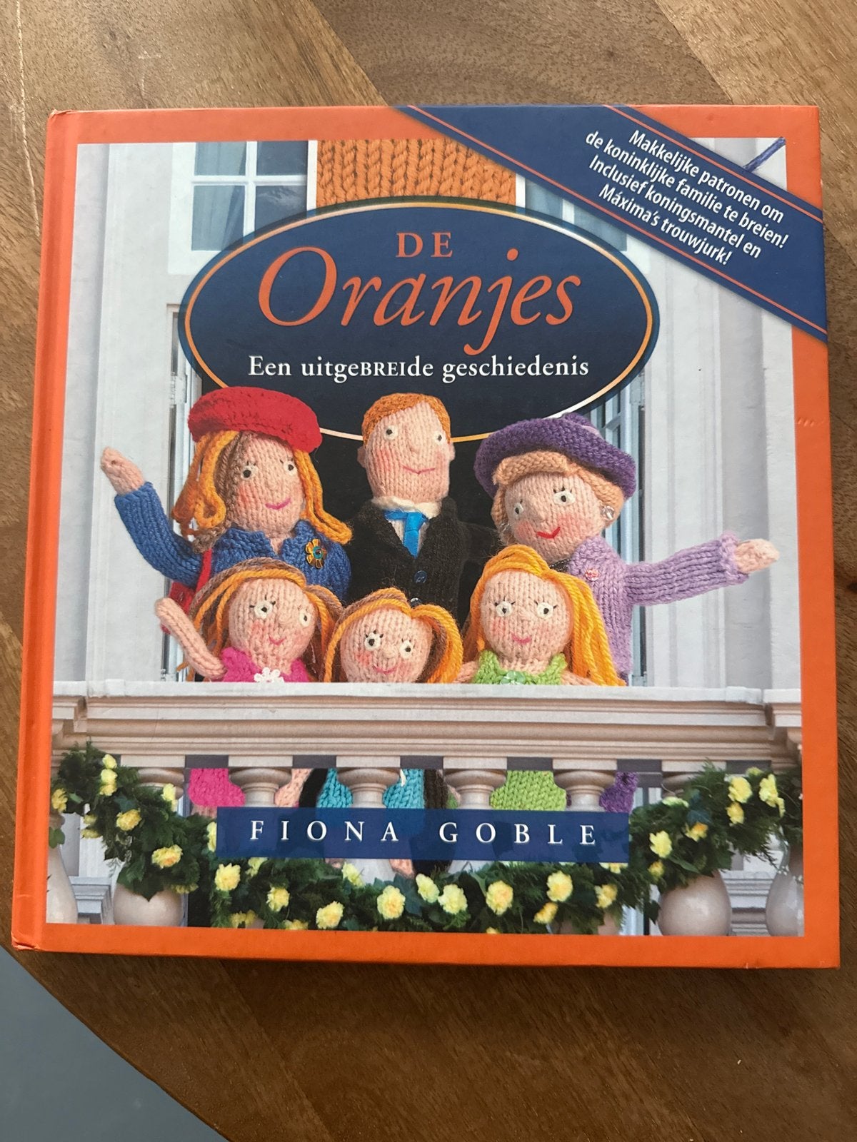 De Oranjes: Een uitgebreide geschiedenis - Breiboek, Ophalen, Zo goed als nieuw