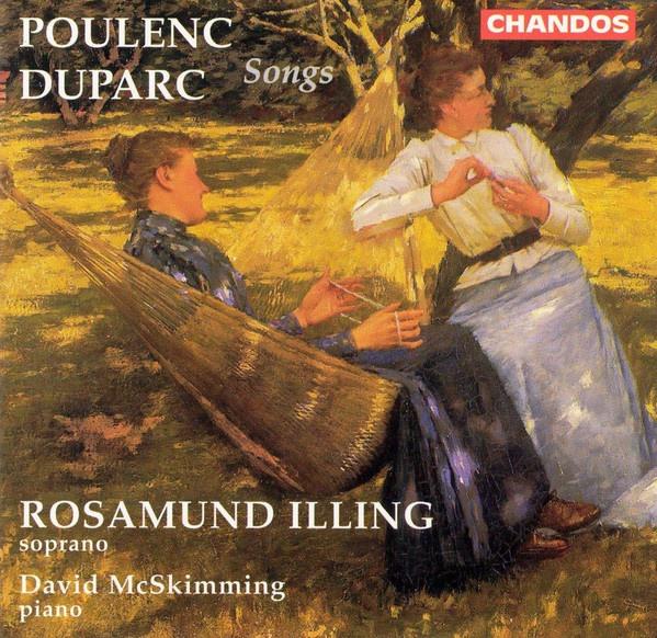 POULENC DUPARC Songs CD ILLING CHANDOS NIEUWSTAAT, Cd's en Dvd's, Cd's | Klassiek, Ophalen of Verzenden, Modernisme tot heden