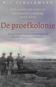 Wil Schackmann: De proefkolonie (Frederiksoord), Ophalen of Verzenden, Gelezen