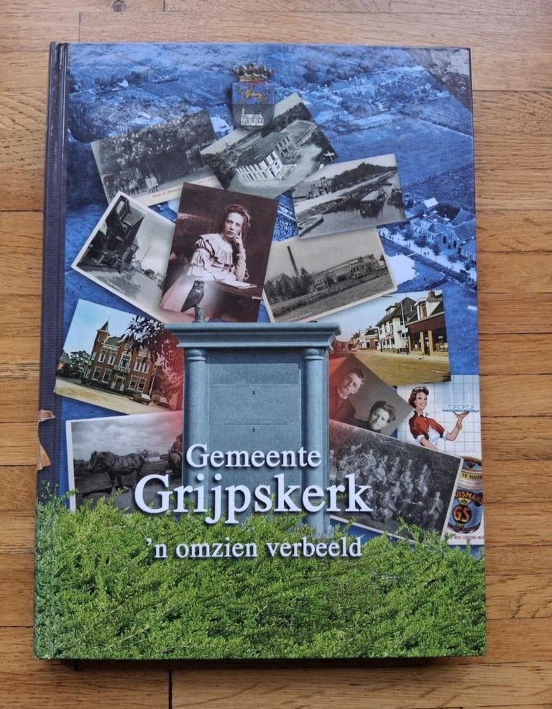 Gemeente grijpskerk
ŉ omzien verbeeld
Geschiedenis in woord, Ophalen of Verzenden, Zo goed als nieuw