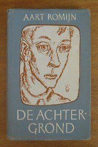 De achtergrond door aart romijn, Boeken, Ophalen of Verzenden, Zo goed als nieuw, Aart Romijn, Nederland