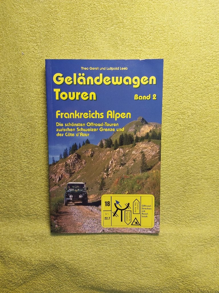 Geländewagen Touren Band 2 - Theo Gerstl. Frankreichs Alpen., Ophalen of Verzenden, Zo goed als nieuw