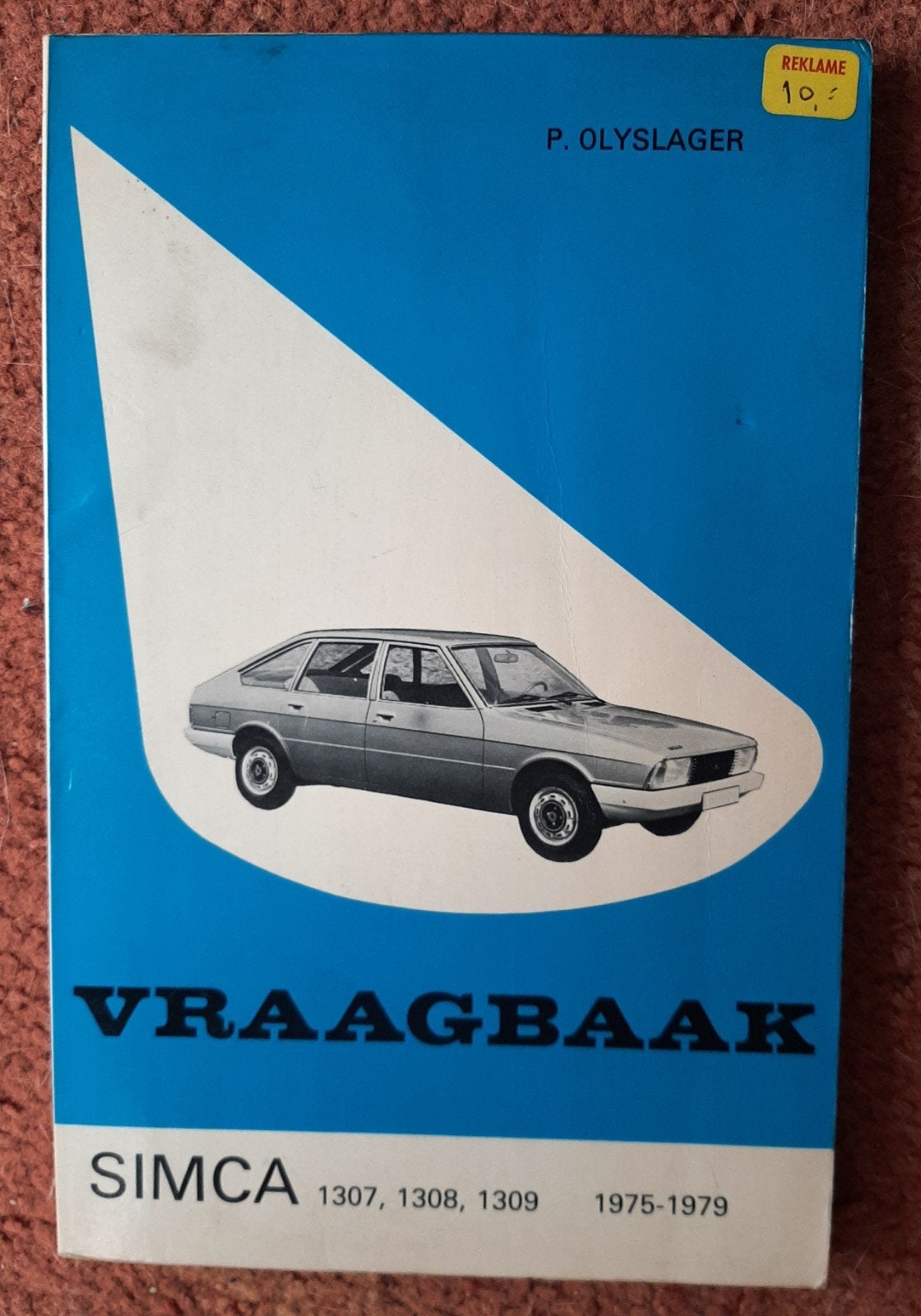 Vraagbaak Simca 1307, 1308, 1309 (1975-1979) - P. Olyslager, Ophalen of Verzenden, Gelezen, Overige merken, P. Olyslager