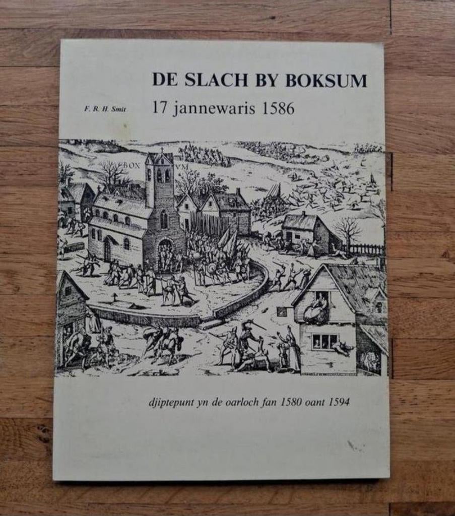 De slach by boksum
17 jannewaris 1586
Geschiedenis info, Ophalen of Verzenden, Zo goed als nieuw