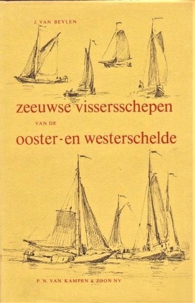 Beylen - Zeeuwse vissersschepen v.d Ooster- en Westerschelde, Ophalen of Verzenden, Zo goed als nieuw, Boek of Tijdschrift