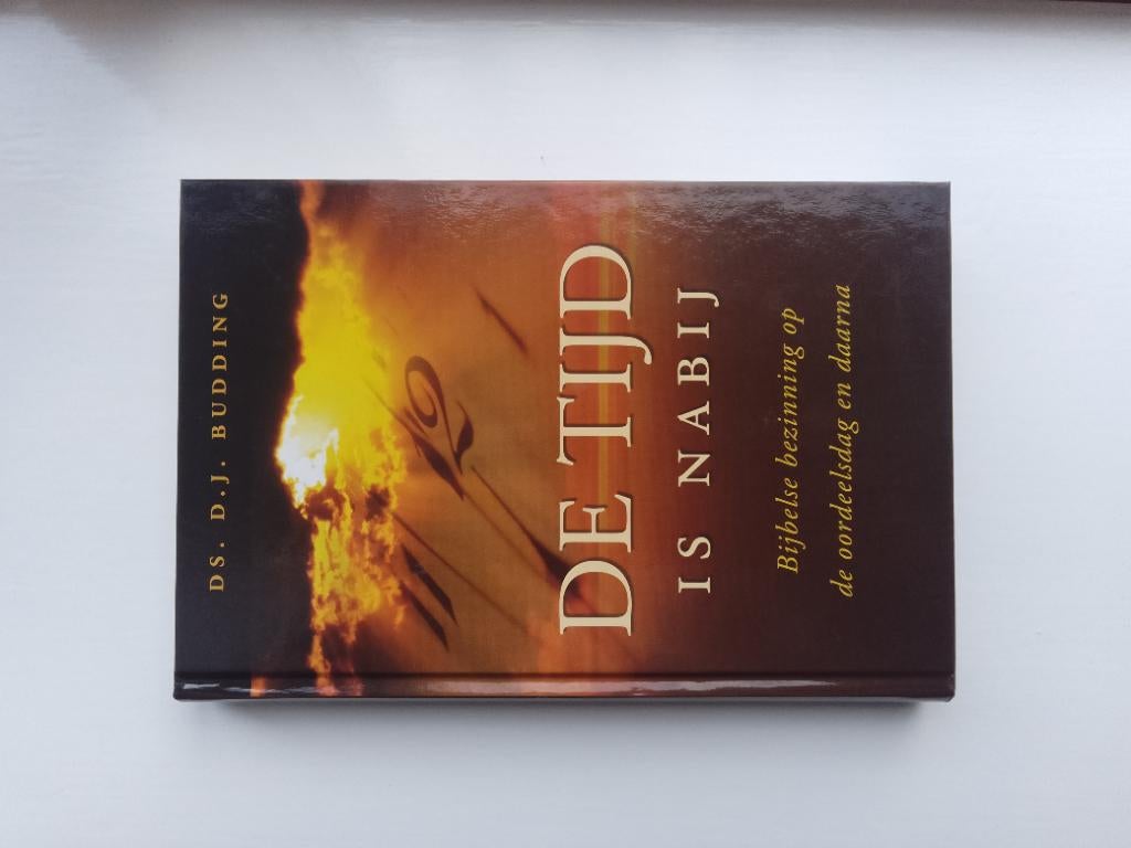 De tijd is nabij - ds. D.J. Budding, D.J. Budding, Christendom | Protestants, Ophalen of Verzenden, Zo goed als nieuw