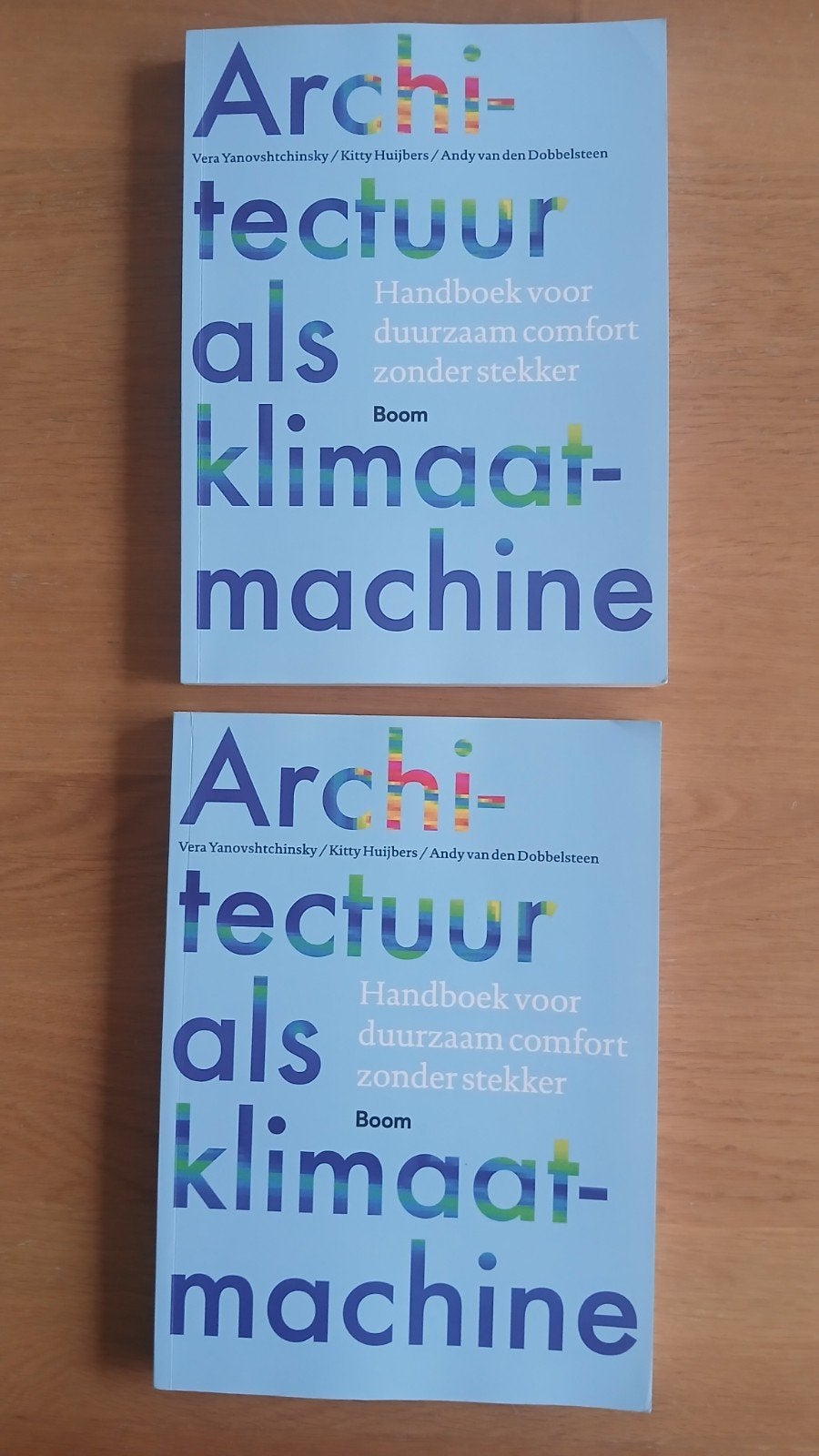 Architectuur als klimaatmachine - Handboek duurzaam comfort, Boeken, Ophalen of Verzenden, Zo goed als nieuw, Architectuur algemeen