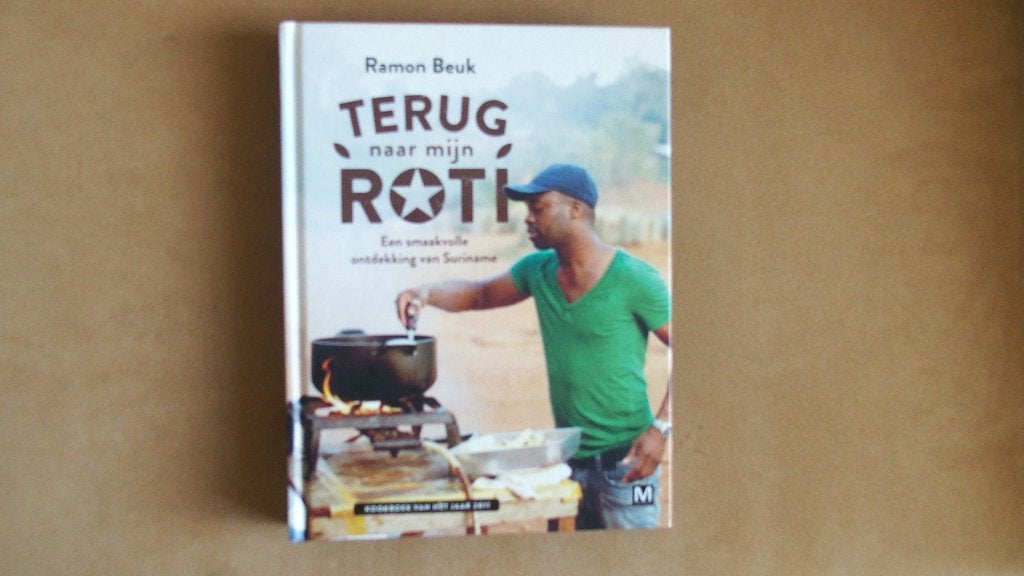 Terug naar mijn Roti - Suriname, Zuid-Amerika, Voorgerechten en Soepen, Ramon Beuk, Ophalen of Verzenden