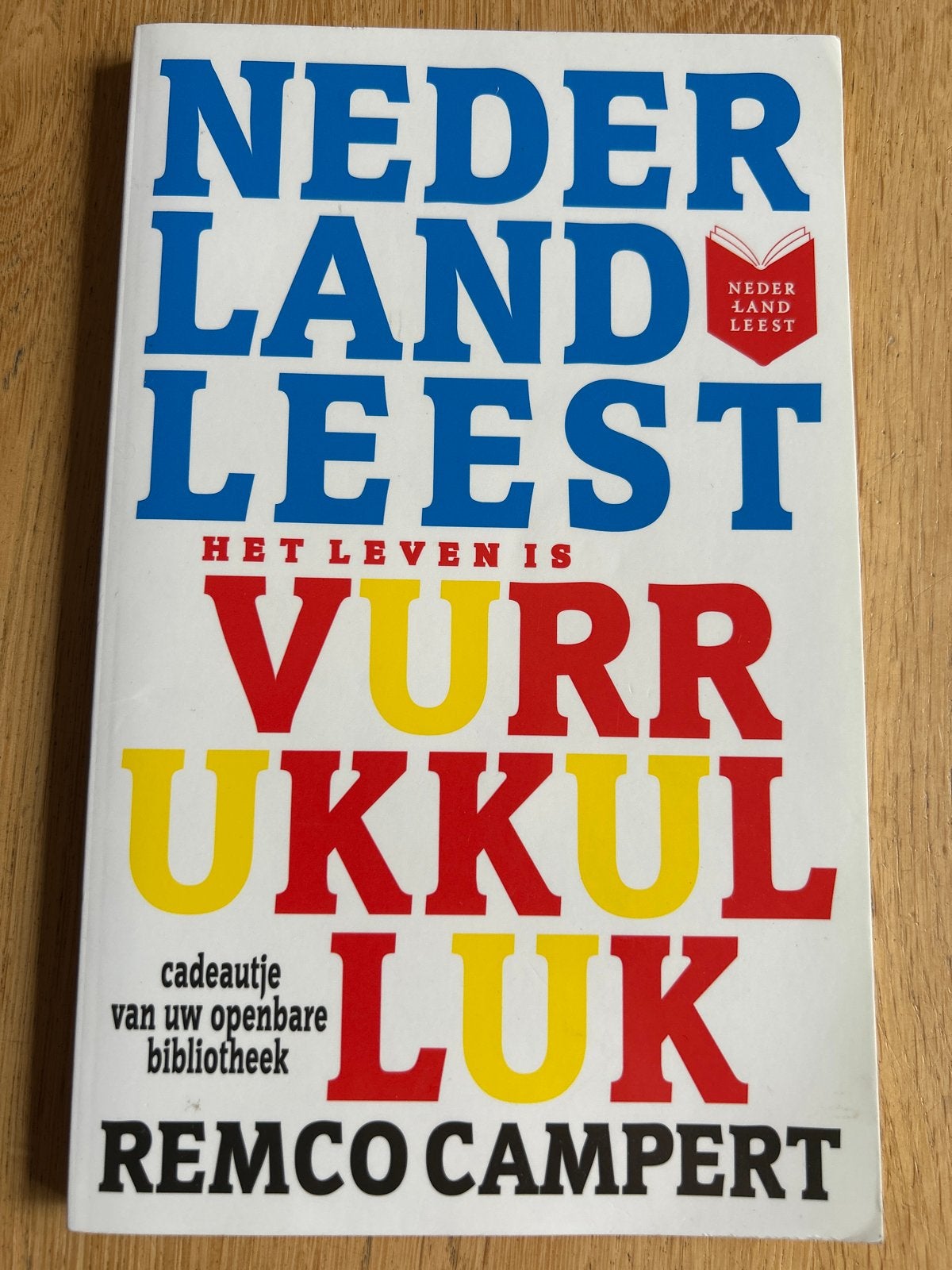 Het leven is vurrukkulluk - Remco Campert (Nederland Leest), Ophalen of Verzenden, Gelezen, Nederland