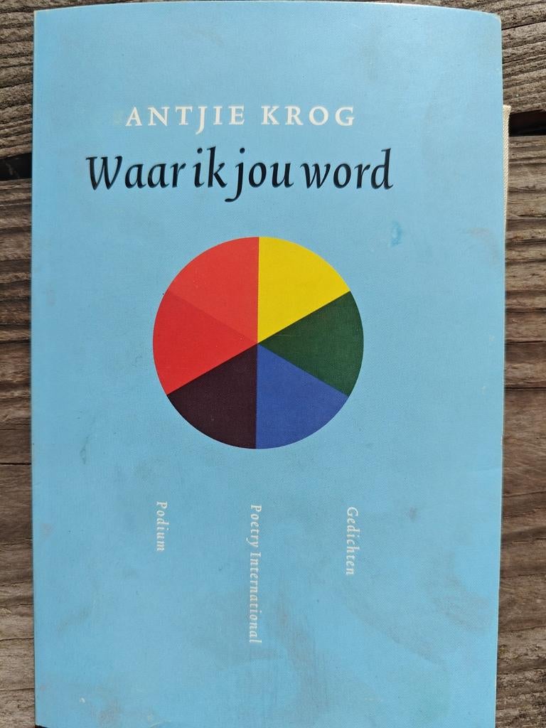 Antjie Krog - Waar ik jou word, Ophalen of Verzenden