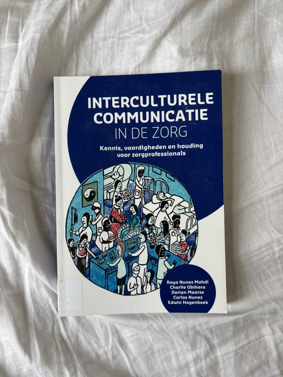 Raya Nunez Mahdi - Interculturele communicatie in de zorg, Sociale wetenschap, Ophalen of Verzenden, Zo goed als nieuw, Raya Nunez Mahdi; Edwin Hagenbeek; Charlie Obihara; Dorian Ma...