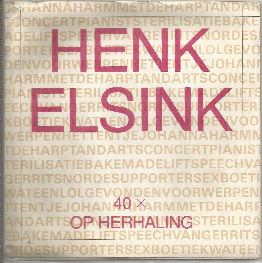 Henk Elsink – 40 x Op Herhaling (1981), Cd's en Dvd's, Vinyl Singles, Fotohoes, Ophalen of Verzenden, Zo goed als nieuw, Humor en Cabaret