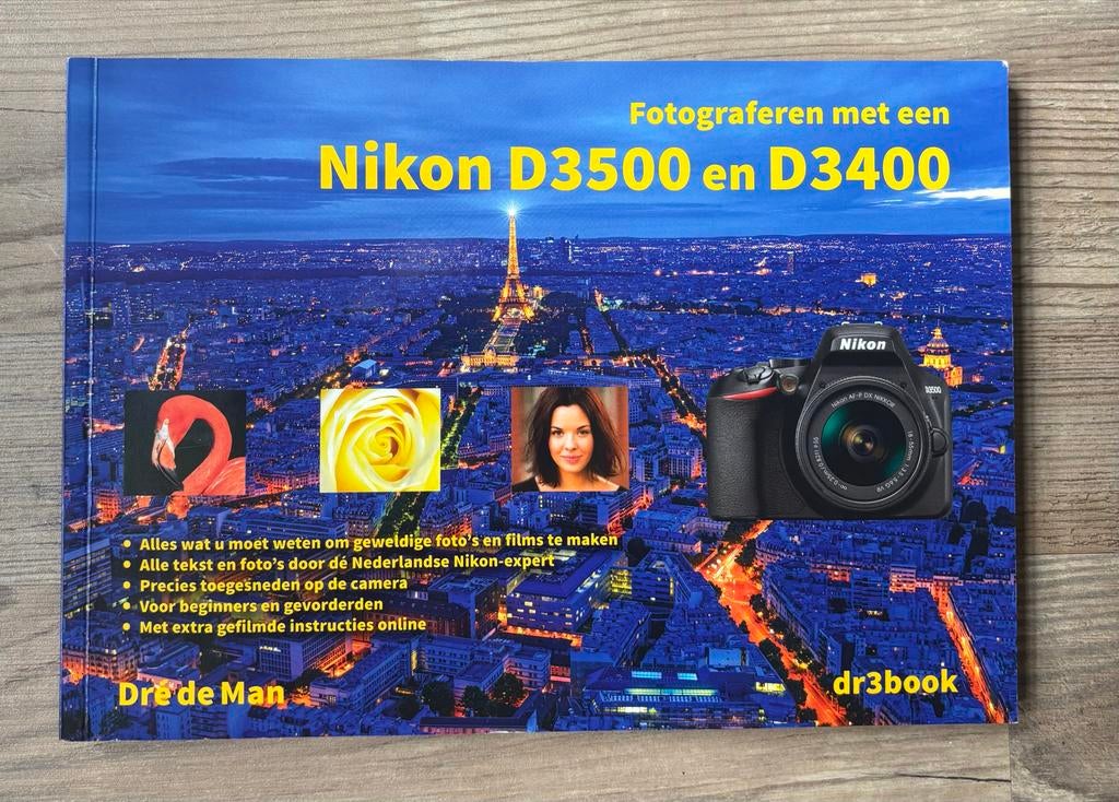 Fotograferen met een Nikon D3500 en D3400 - Dré de Man, Ophalen of Verzenden, Zo goed als nieuw, Techniek