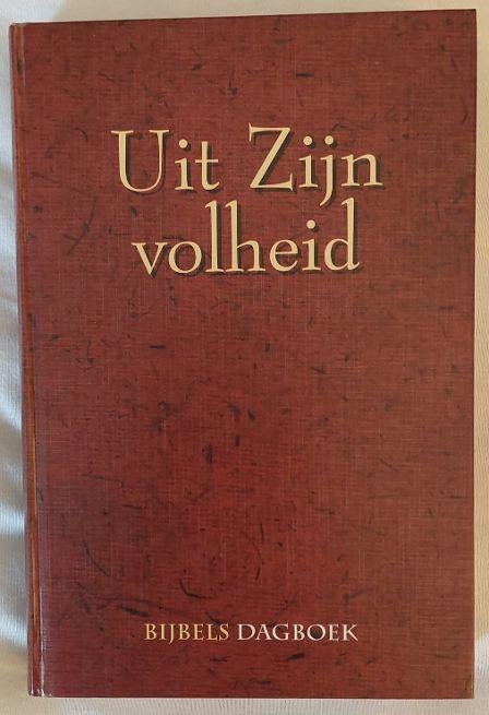 Uit Zijn volheid. Bijbels dagboek, Boeken, Ophalen of Verzenden, Zo goed als nieuw, Christendom | Protestants