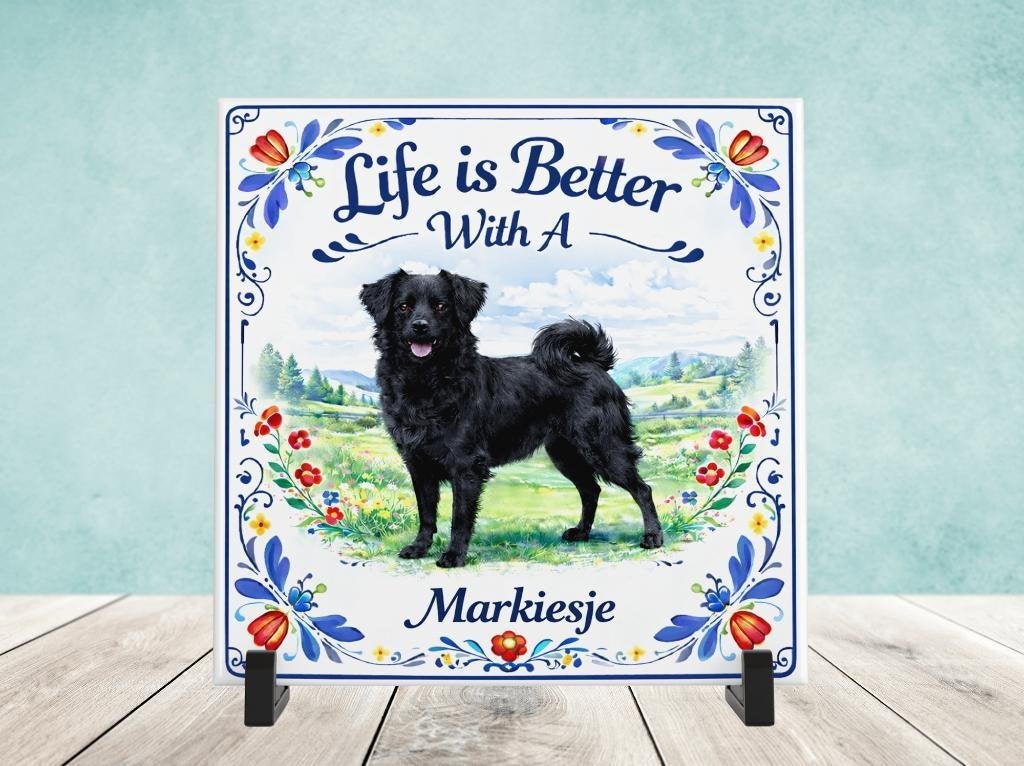 Life is Better with a Markiesje - tegel, Verzenden, Nieuw