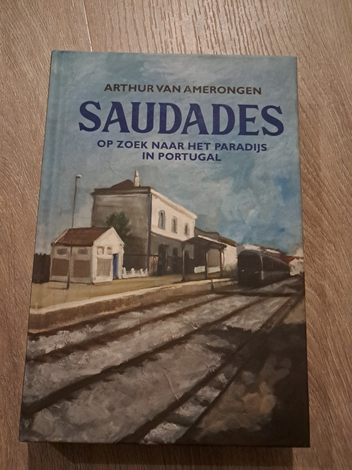 Arthur van Amerongen - Saudades, Ophalen of Verzenden, Zo goed als nieuw, Arthur van Amerongen, Europa