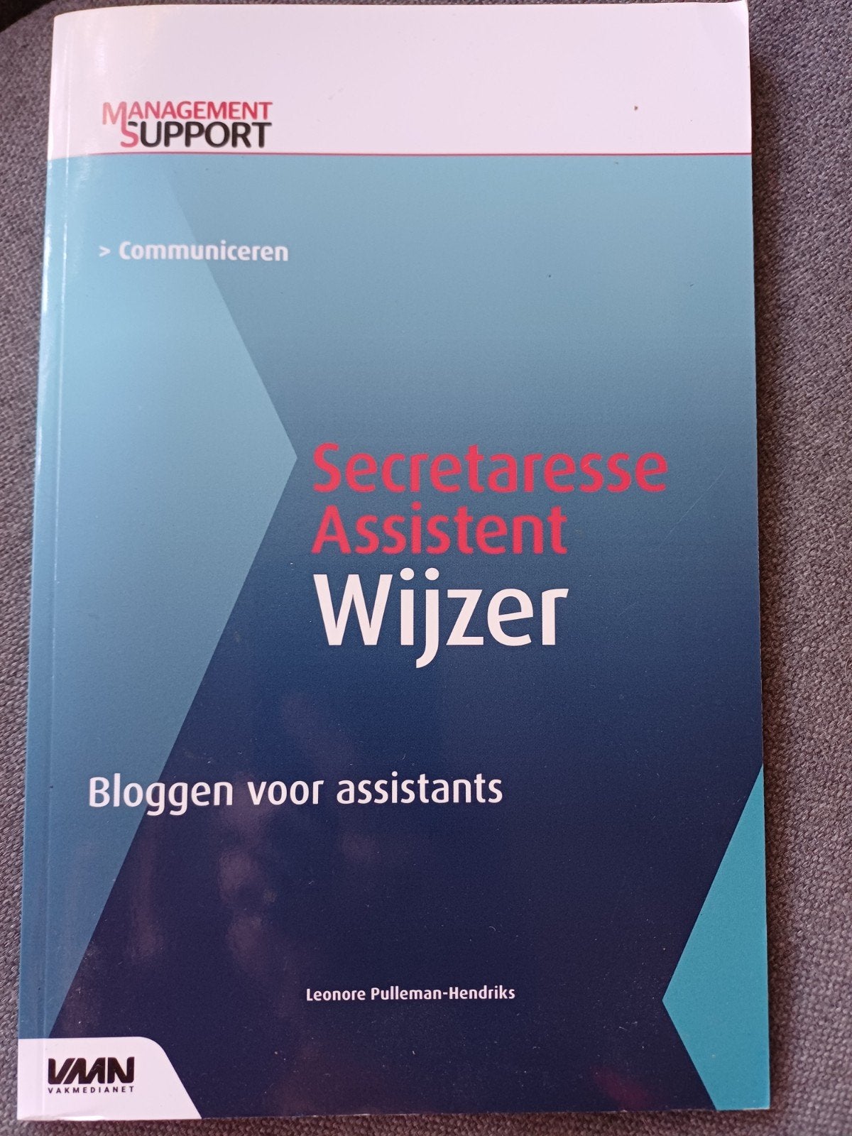 Secretaresse Assistent Wijzer: Bloggen voor assistants, Ophalen of Verzenden, Zo goed als nieuw, Leonore Pulleman-Hendriks