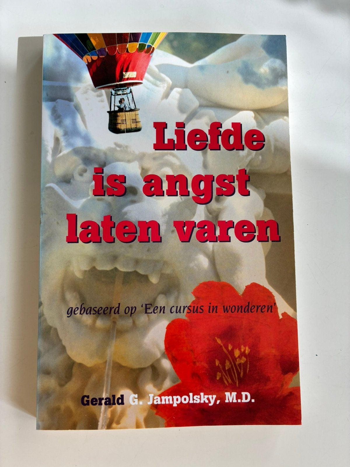 G.G. Jampolsky - Liefde is angst laten varen, Ophalen of Verzenden, Zo goed als nieuw, G.G. Jampolsky