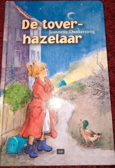 De Toverhazelaar - Jeannette Donkersteeg (Kinderboek), Fictie algemeen, Jeannette Donkersteeg, Ophalen of Verzenden, Zo goed als nieuw