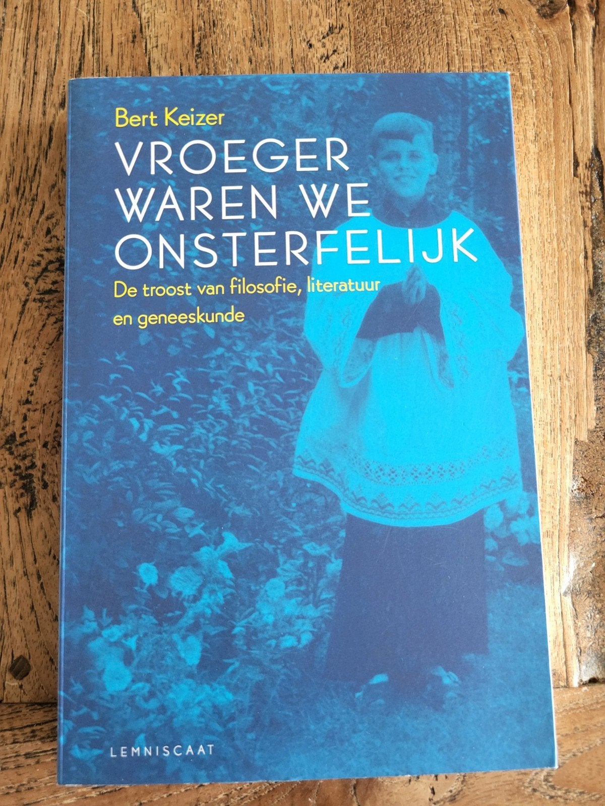 Vroeger waren we onsterfelijk - Bert Keizer (Nieuw), Ophalen of Verzenden, Nieuw, Bert Keizer, Nederland