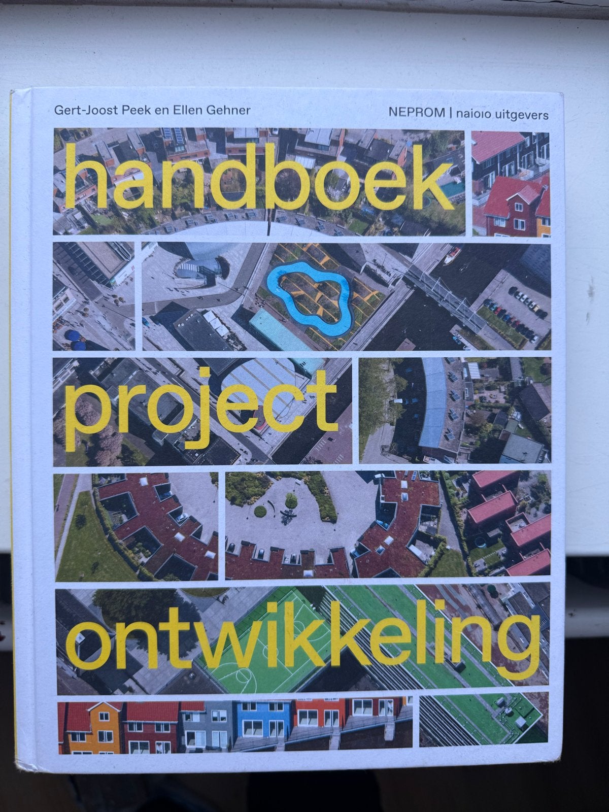 Handboek Projectontwikkeling - Gert-Joost Peek & Ellen Gehne, Boeken, Ophalen of Verzenden, Gamma, Zo goed als nieuw, HBO