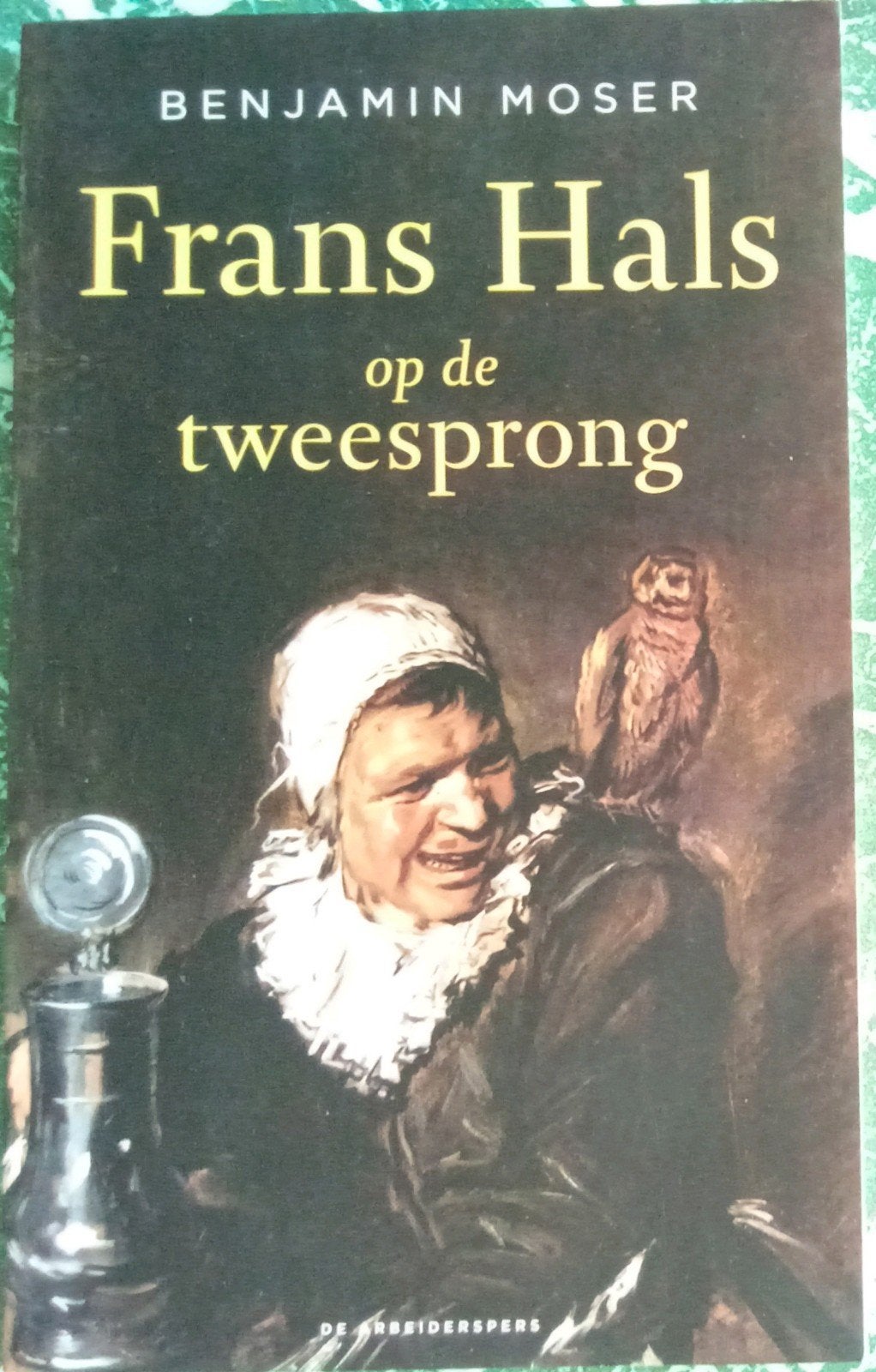 Frans Hals op de tweesprong - Benjamin Moser, Boeken, Ophalen of Verzenden, Zo goed als nieuw, Benjamin Moser, Nederland