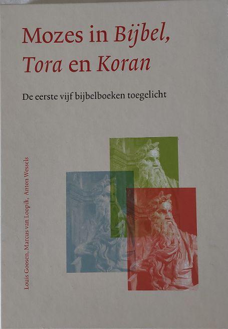 Marcus van Loopik e.a.:Mozes in Bijbel, Tora en Koran, Ophalen of Verzenden, Zo goed als nieuw, Islam