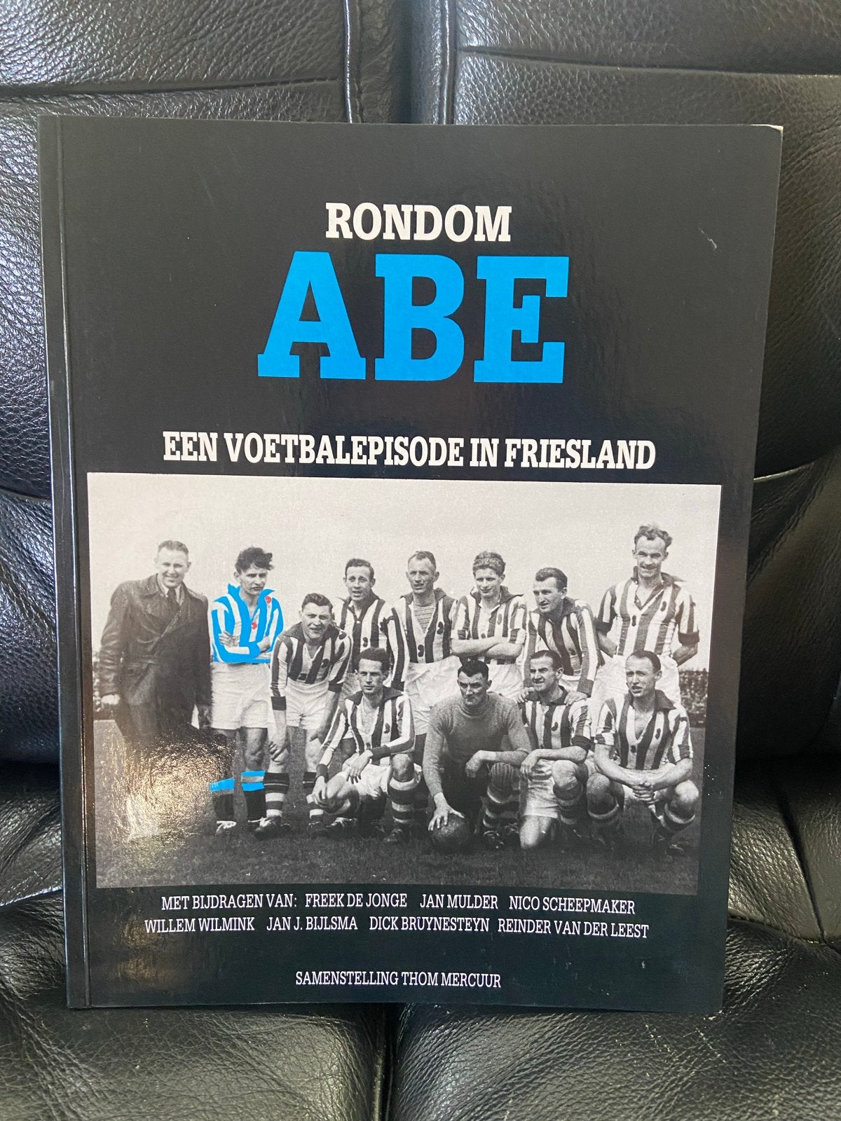 Rondom Abe: Een Voetbalepisode in Friesland, Ophalen of Verzenden, Gelezen, Balsport