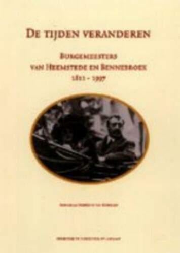 De tijden veranderen. Burgemeesters van Heemstede en Bennebr, Boeken, Ophalen of Verzenden, 19e eeuw, Zo goed als nieuw