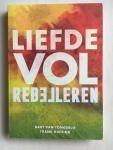 Liefdevol Rebelleren, Gelezen, Bart van Tongerlo en Frank Ruesink, Ophalen of Verzenden, Nederland
