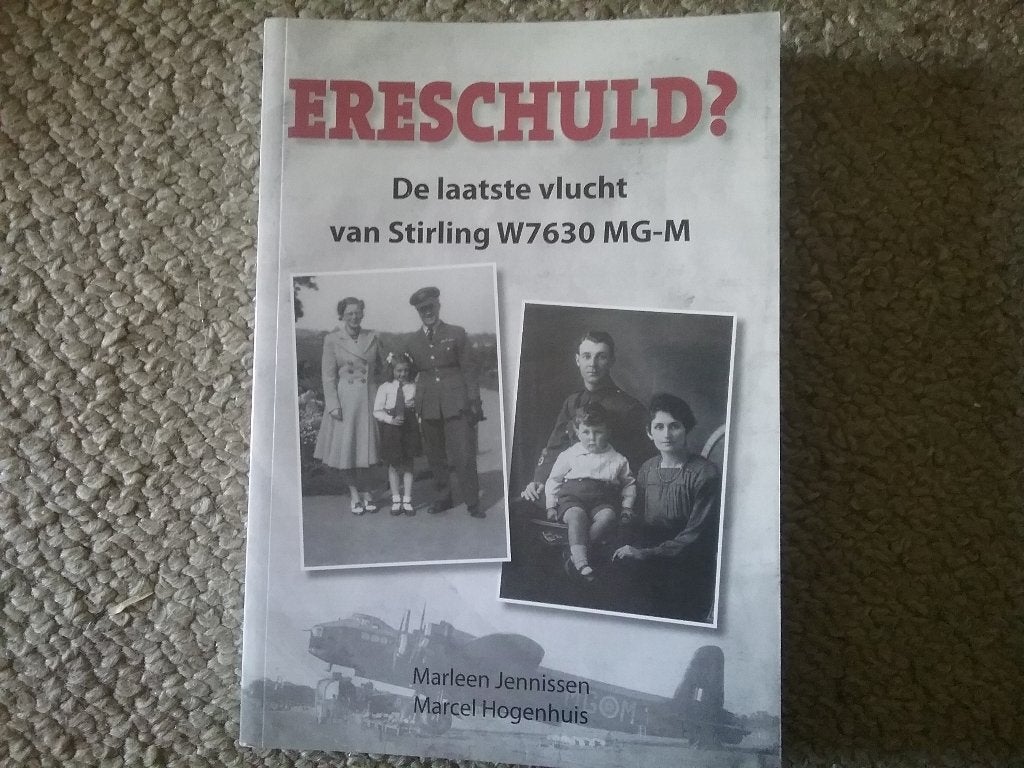 De laatste vlucht Stirling W7630 MG-M - Ereschuld?  (2017), Tweede Wereldoorlog, Ophalen of Verzenden, Zo goed als nieuw, Luchtmacht