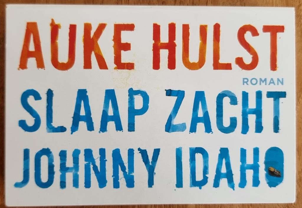 Slaap zacht, Johnny Idaho - Auke Hulst - dwarsligger - IGST, Boeken, Ophalen of Verzenden, Zo goed als nieuw, Auke Hulst, Nederland