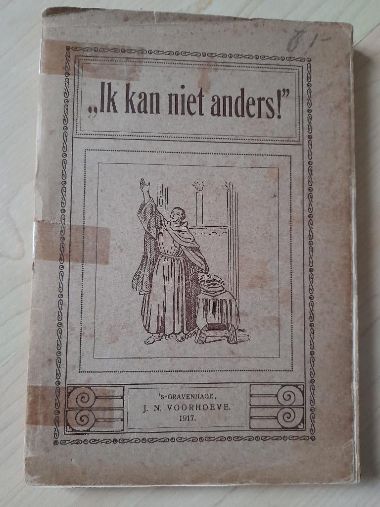 IK KAN NIET ANDERS A Lukkien Gaat over Maarten Luther, Ophalen of Verzenden, Gelezen