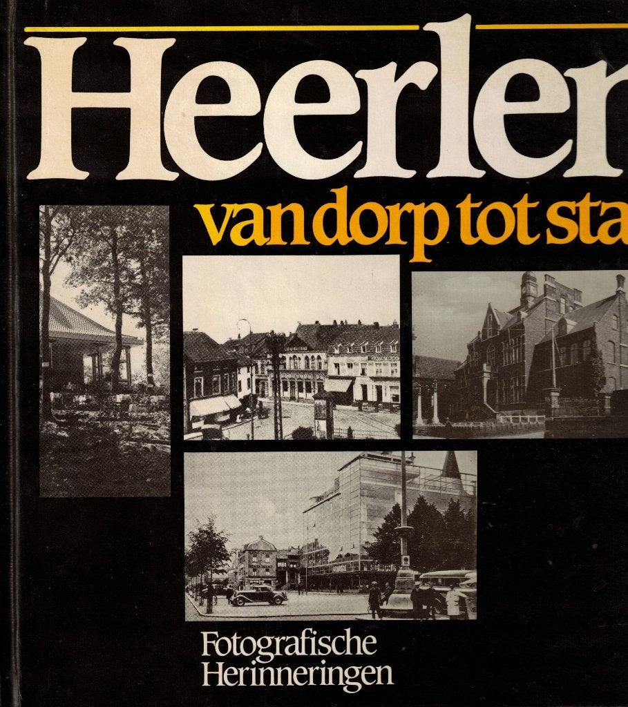 Heerlen van dorp tot stad. Fotografische Herinneringen, Boeken, Ophalen of Verzenden, 20e eeuw of later, Gelezen, Cor Lommers