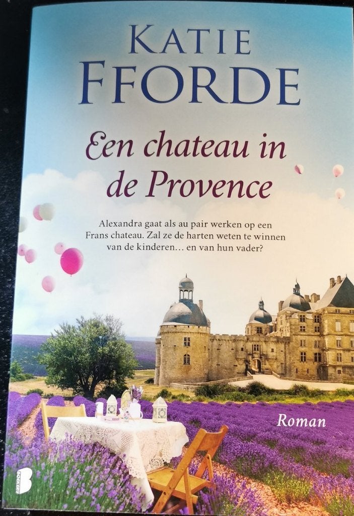Katie Fforde Een chateau in de Provence., Ophalen of Verzenden, Gelezen