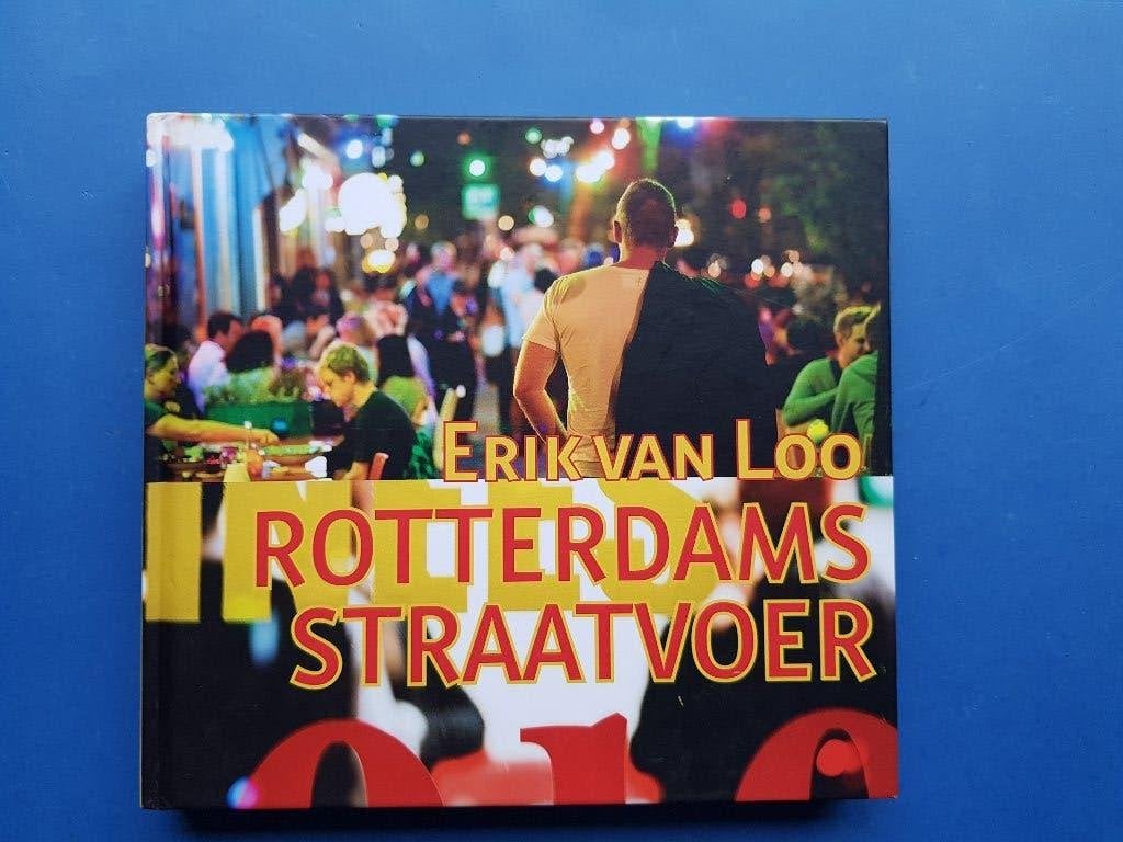 Rotterdams Straatvoer - Erik van Loo, Verzenden, Zo goed als nieuw, Nederland en België