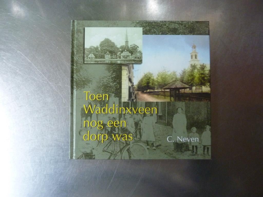 Toen waddinxveen nog een dorp was - Ricija Neven, Boeken, Geschiedenis | Stad en Regio, Ophalen of Verzenden, Zo goed als nieuw