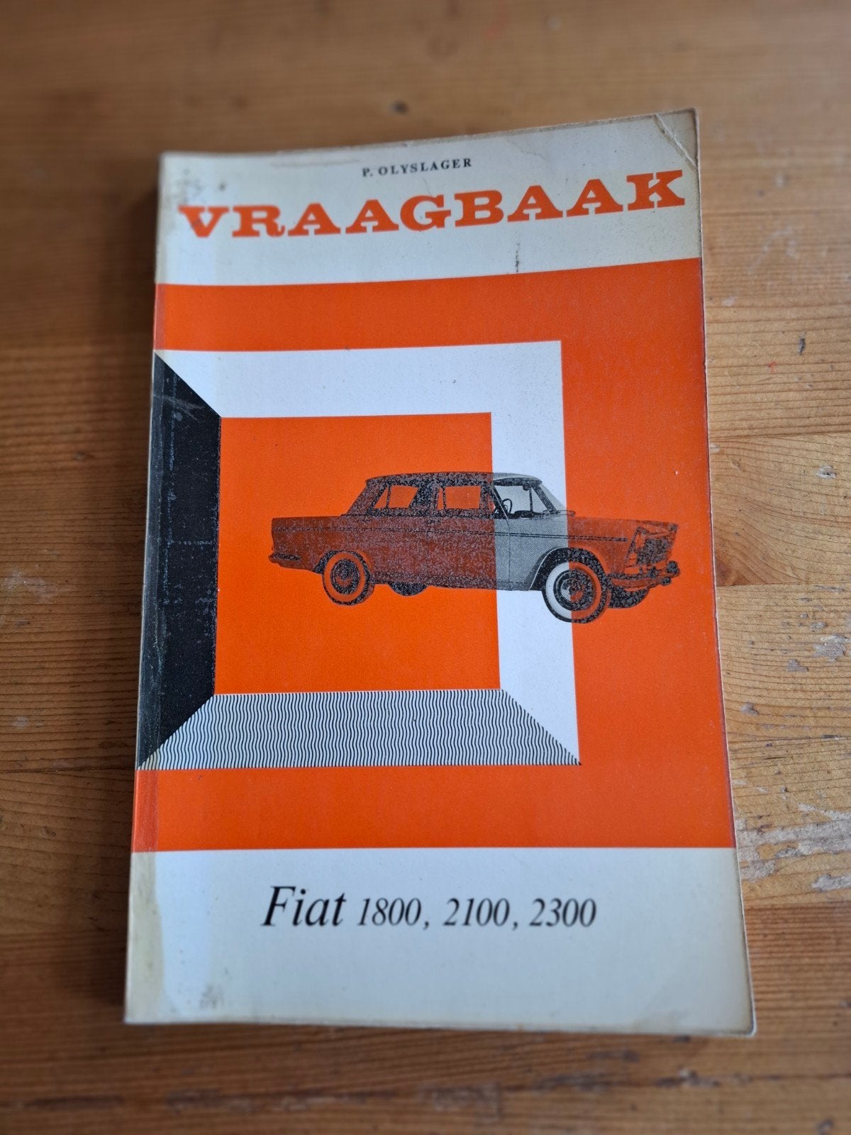 Vraagbaak Fiat 1800, 2100, 2300 - P. Olyslager, Ophalen of Verzenden, Gelezen, Overige merken, P. Olyslager