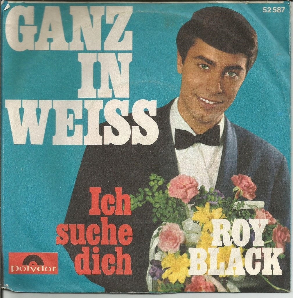 Roy Black - Ganz Im Weiss   - 1965 -, Cd's en Dvd's, Gebruikt, 7 inch, Ophalen of Verzenden, Nederlandstalig