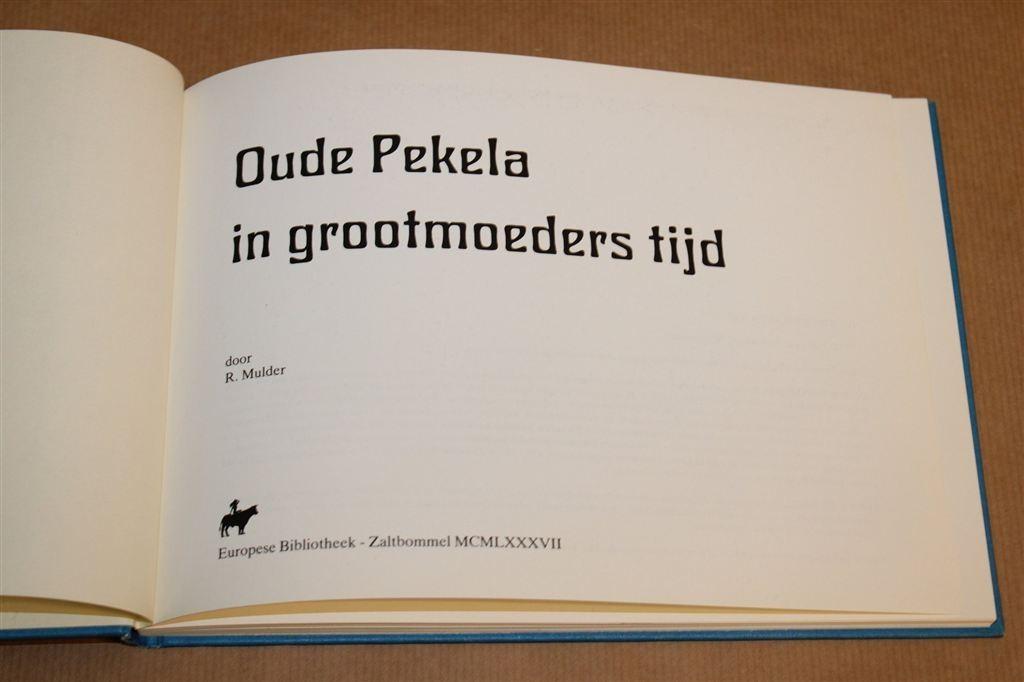 Oude Pekela in grootmoeders tijd — Deel 1, Fotoboek 1987, Ophalen of Verzenden, Gelezen