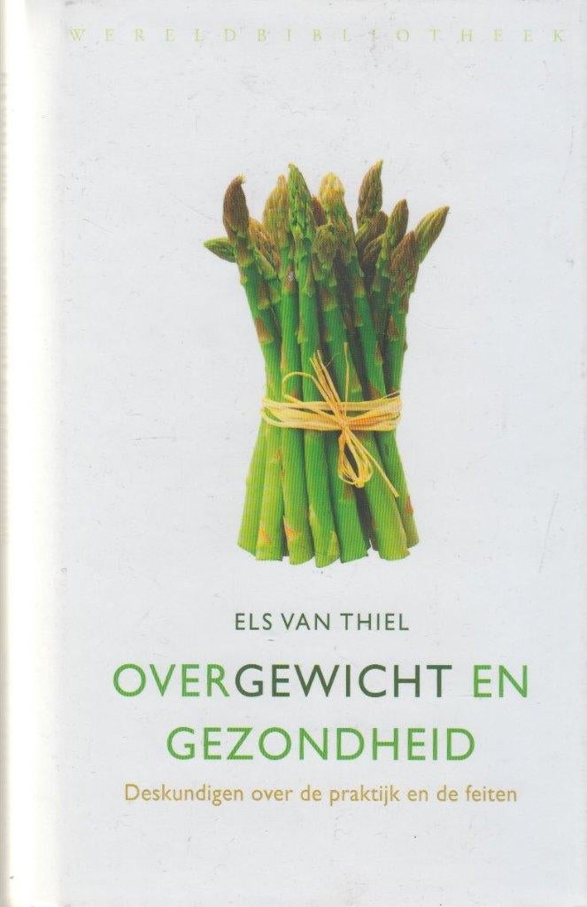 Over gewicht en gezondheid, Boeken, Verzenden, Zo goed als nieuw, Gezondheid en Conditie, Els van Thiel