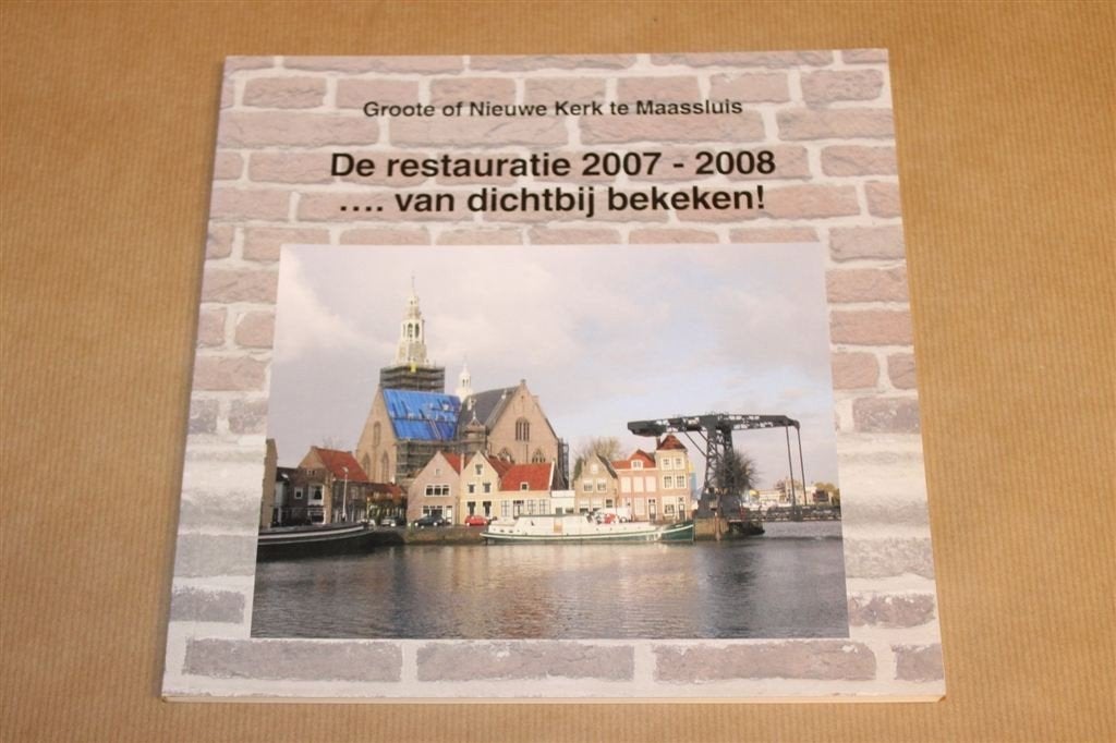 Grote Kerk Maassluis — Restauratie 2007, Fotoboek, Boeken, Geschiedenis | Stad en Regio, Ophalen of Verzenden, Zo goed als nieuw