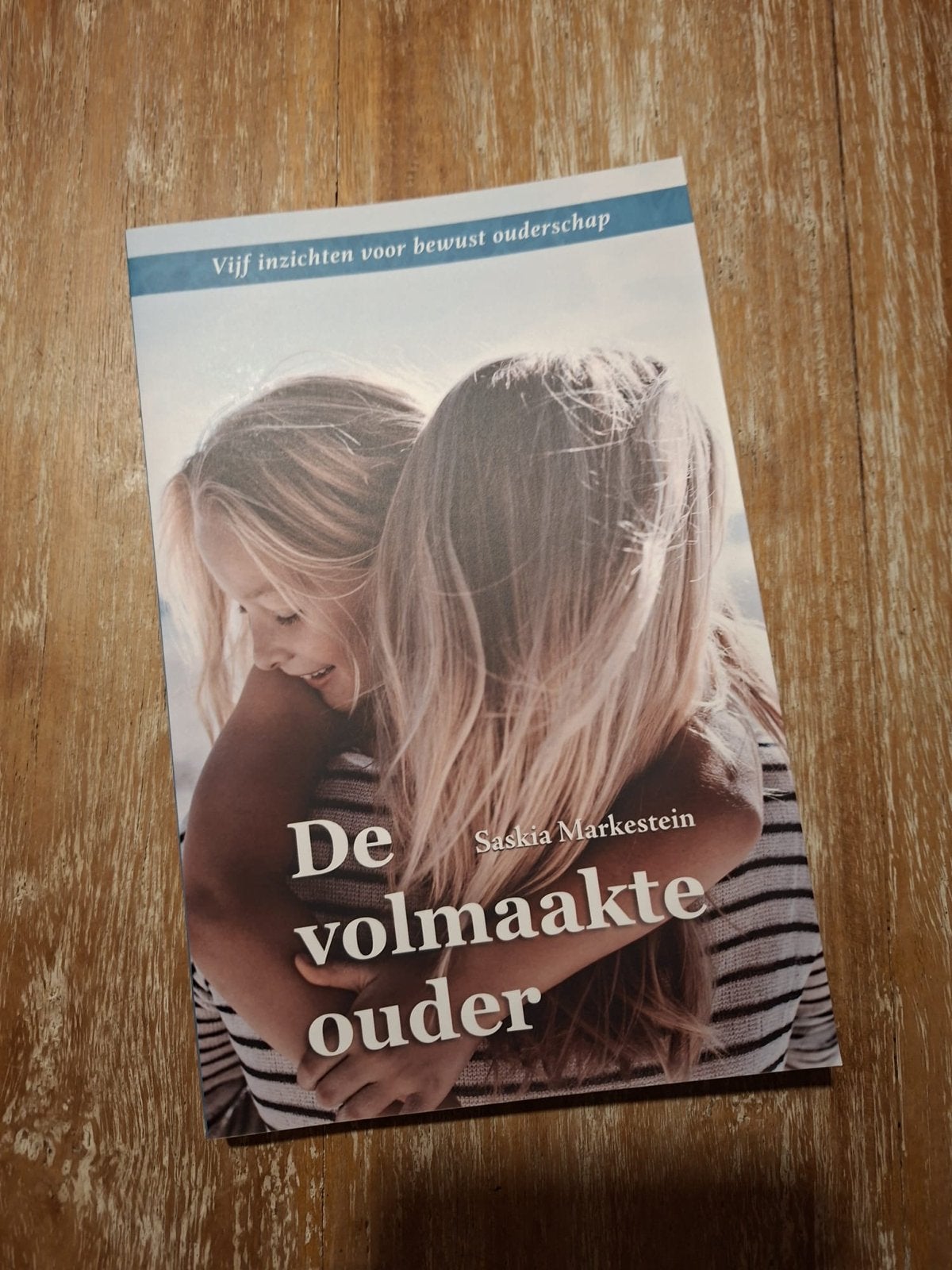 De volmaakte ouder - Saskia Markestein, Ophalen of Verzenden, Nieuw, Opvoeding tot 6 jaar