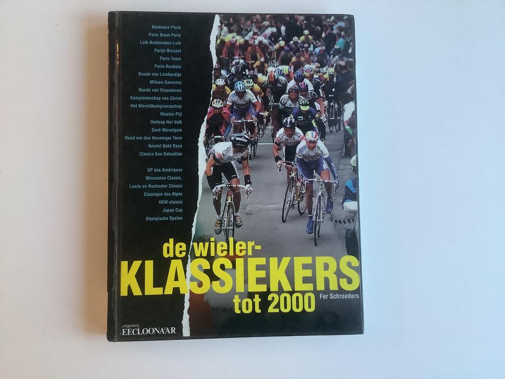 Fer Schroeders - De wielerklassiekers tot 2000, Ophalen of Verzenden, Zo goed als nieuw, Lopen en Fietsen