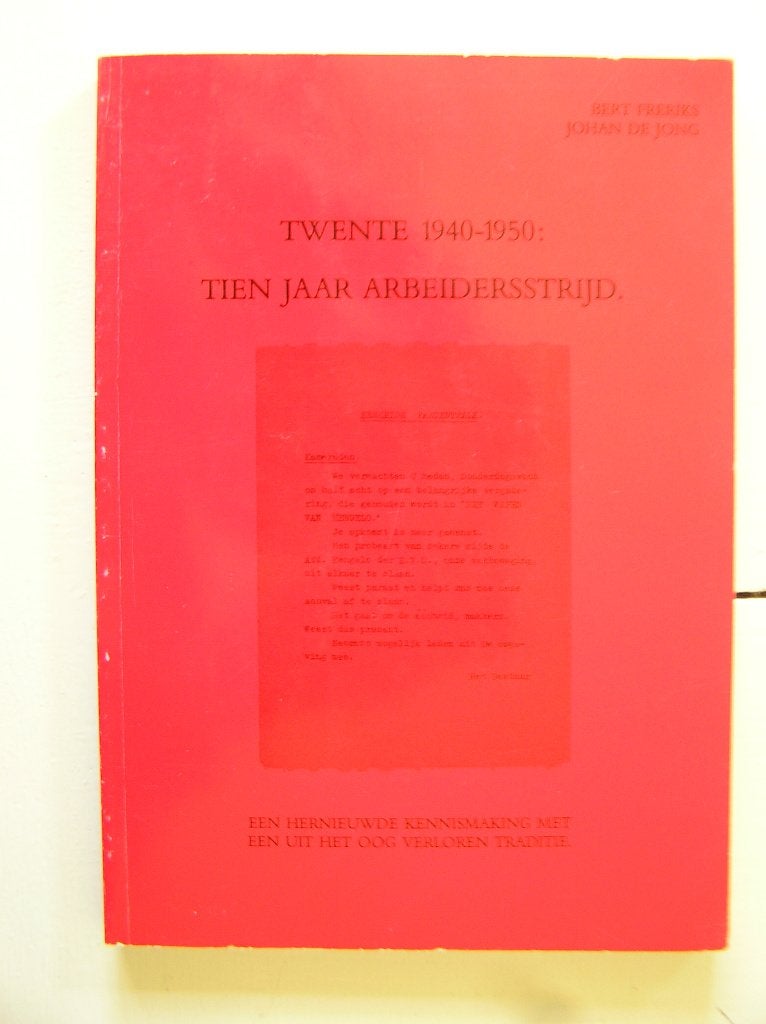 Twente 1940-1950: Tien jaar arbeidersstrijd, Ophalen of Verzenden, Gelezen